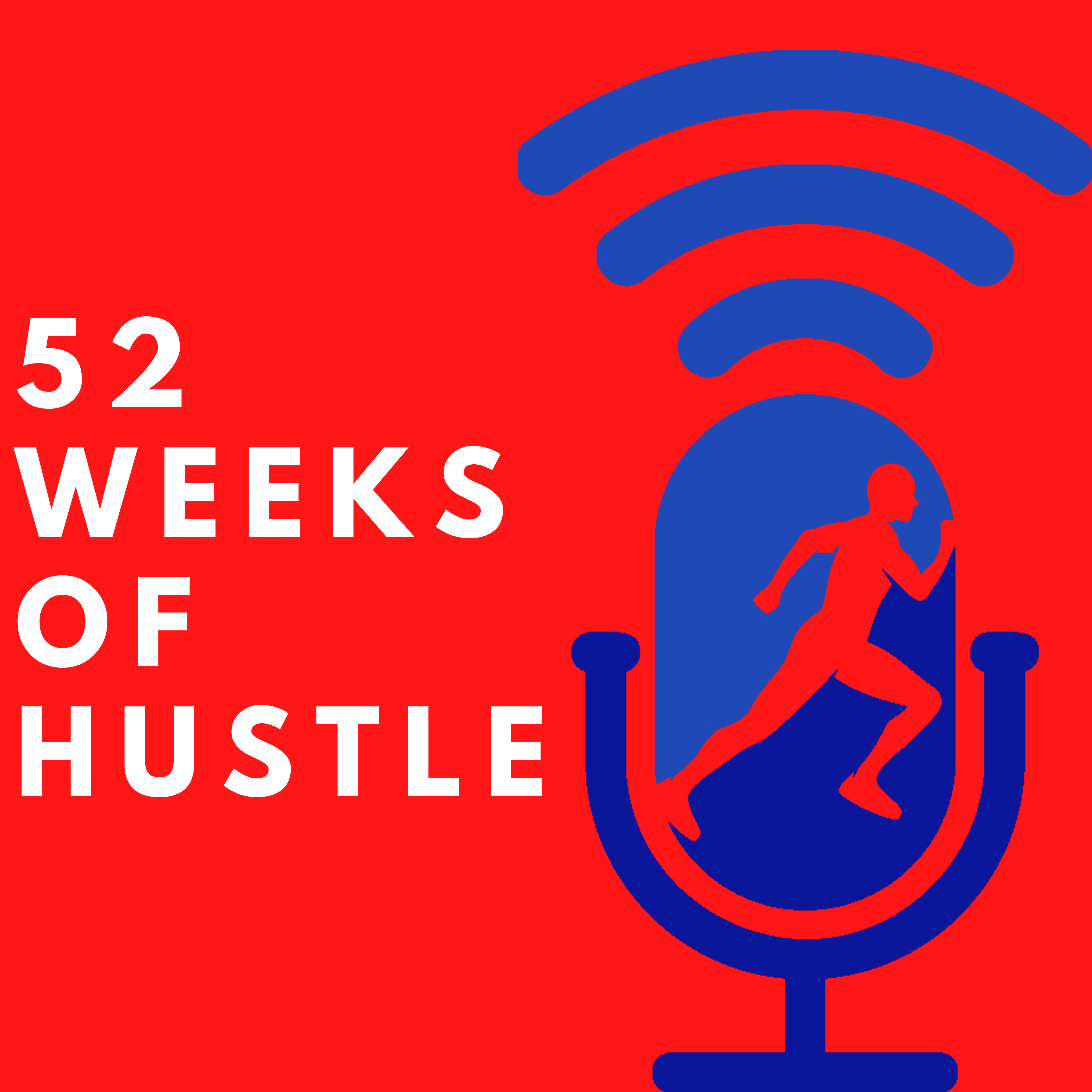 52 Weeks of Hustle